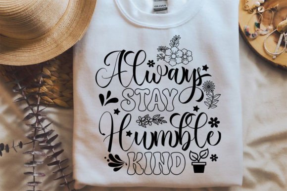 Always Stay Humble Kind SVG: A Must-Have for Crafts and Graphics