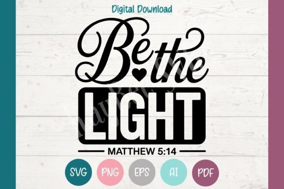 Be the Light Matthew 5-14: A Versatile Christian SVG for Crafts