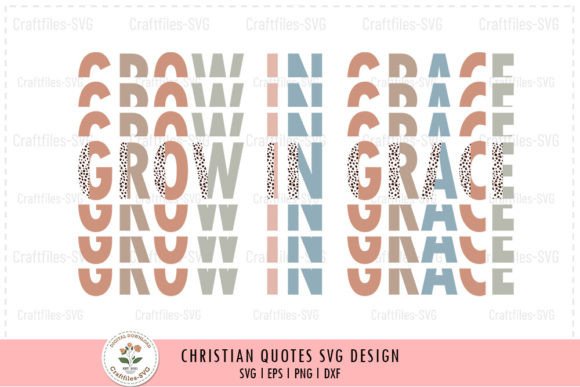 Grow in Grace - Christian SVG for Creative Crafts and Graphics