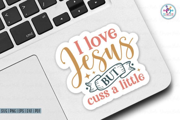Review: I Love Jesus but I Cuss a Little Sticker for Crafts